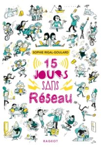 15 jours sans réseau de Sophie Rigal-Goulard
